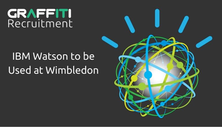 IBM- Watson to be used at Wimbledon IBM- Watson to be used at Wimbledon