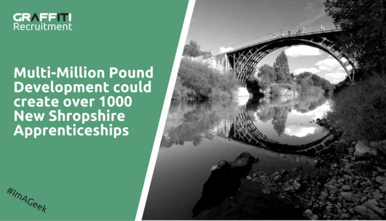 Multi-Million Pound Development could create over 1000 New Shropshire Apprenticeships Multi-Million Pound Development could create over 1000 New Shropshire Apprenticeships