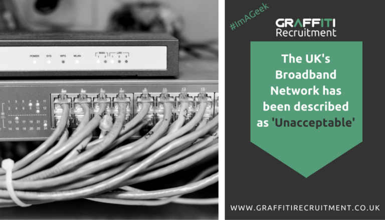 UK’s Broadband Network described as Unacceptable (1) UK's Broadband Network described as Unacceptable (1)