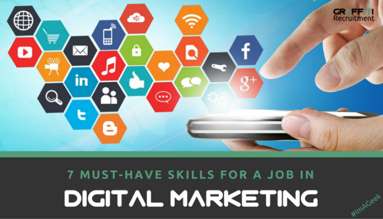 7 MUST-HAVE skills for a Digital Marketing Job 7 MUST-HAVE skills for a Digital Marketing Job