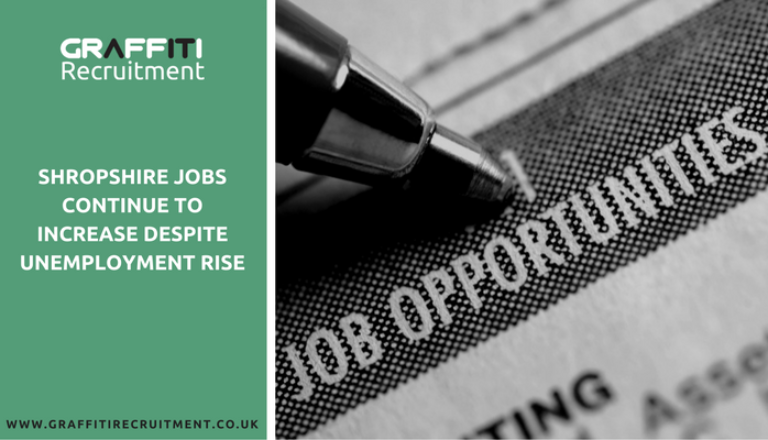 Shropshire Jobs Increase despite Employment Rise Shropshire Jobs Increase despite Employment Rise