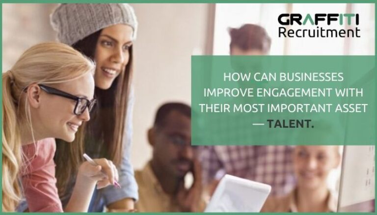 How can businesses improve engagement with their most important asset — TALENT.